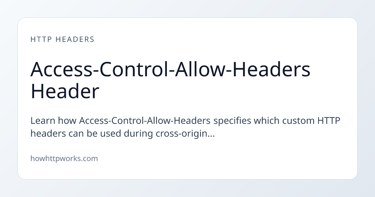 Access-Control-Allow-Headers Header | How HTTP Works