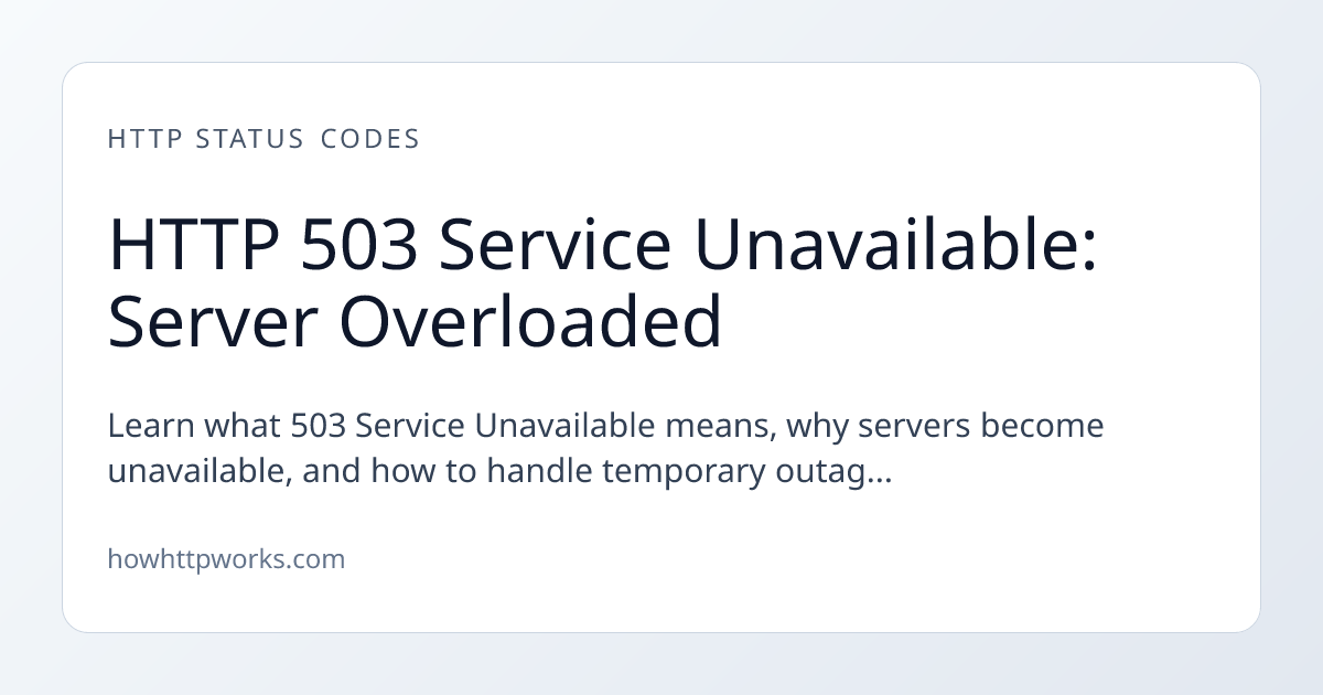 HTTP 503 Service Unavailable: Server Overloaded | How HTTP Works